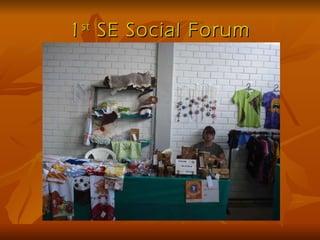 1 st  SE Social Forum 