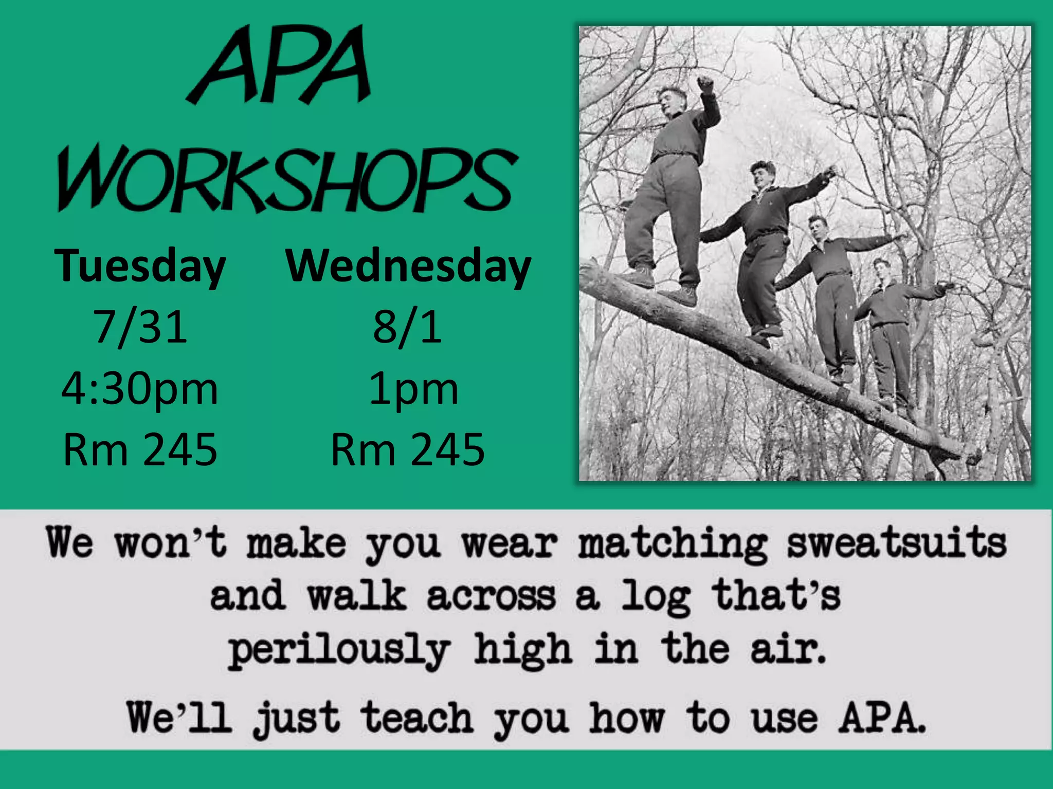 Tuesday
7/31
4:30pm
Rm 245
Wednesday
8/1
1pm
Rm 245
 