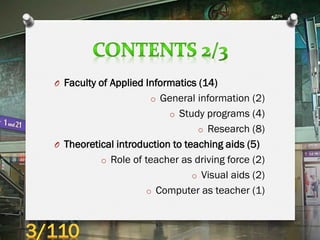O Faculty of Applied Informatics (14)
o General information (2)
o Study programs (4)
o Research (8)
O Theoretical introduc...