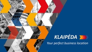 KLAIPĖDA
Your perfect business location
 