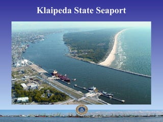 Klaipeda State Seaport
 