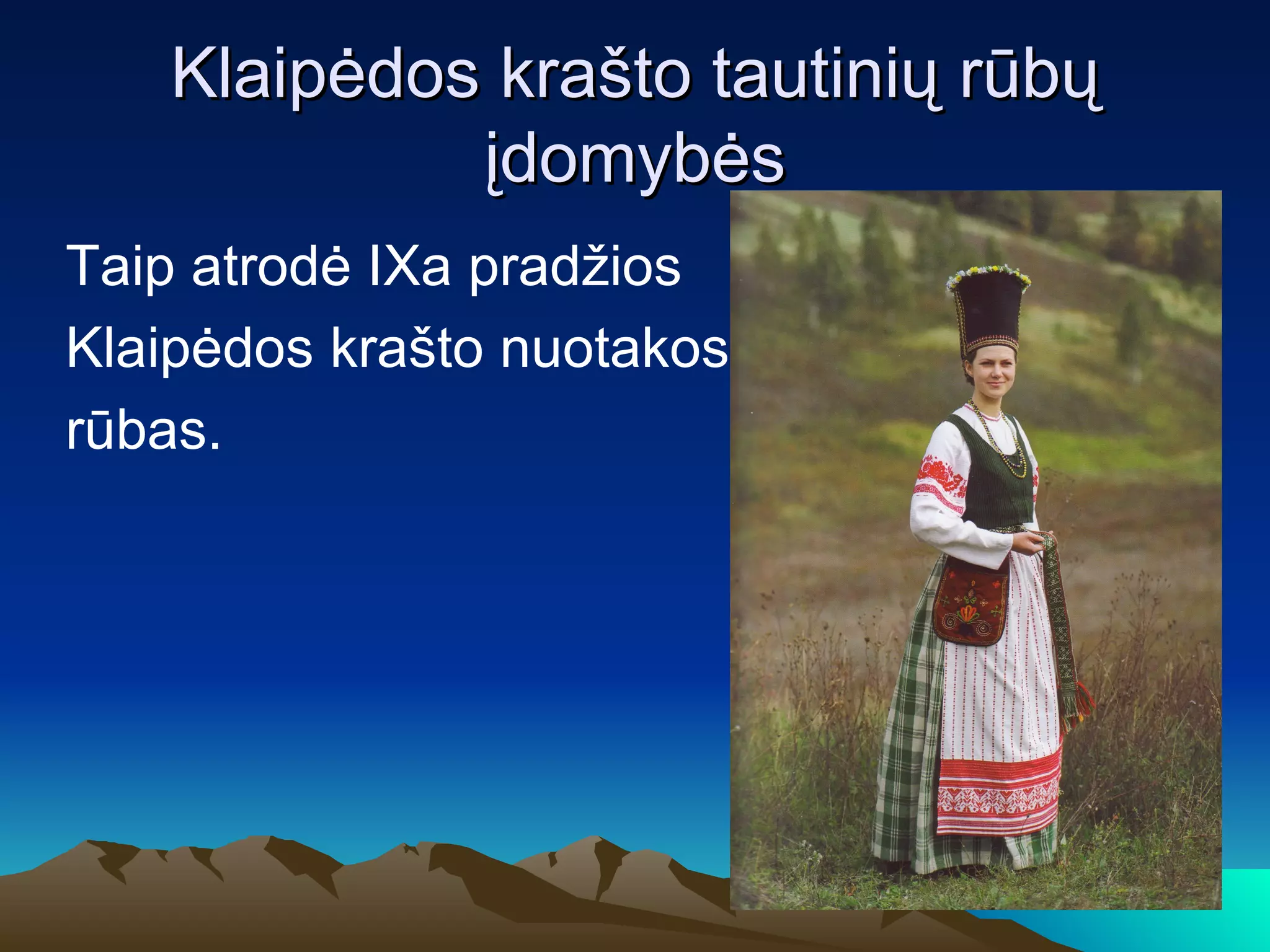 Klaipedos krasto tautiniai rubai | PPT