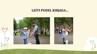 LEITI PUDEL KIRJAGA…
 