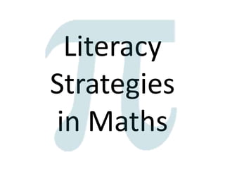 Literacy
Strategies
in Maths
 