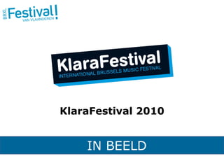 IN BEELD KlaraFestival 2010 