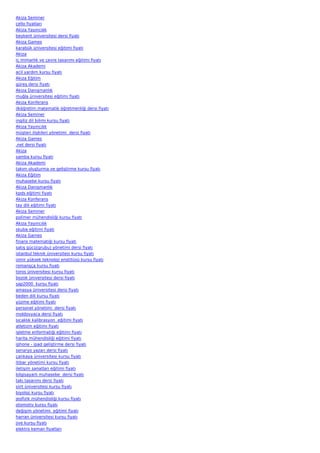 Akiza Seminer
çello fiyatları
Akiza Yayıncılık
beykent üniversitesi dersi fiyatı
Akiza Games
karabük üniversitesi eğitimi fiyatı
Akiza
iç mimarlık ve çevre tasarımı eğitimi fiyatı
Akiza Akademi
acil yardım kursu fiyatı
Akiza Eğitim
güreş dersi fiyatı
Akiza Danışmanlık
muğla üniversitesi eğitimi fiyatı
Akiza Konferans
ilköğretim matematik öğretmenliği dersi fiyatı
Akiza Seminer
ingiliz dil bilimi kursu fiyatı
Akiza Yayıncılık
müşteri ilişkileri yönetimi  dersi fiyatı
Akiza Games
.net dersi fiyatı
Akiza
samba kursu fiyatı
Akiza Akademi
takım oluşturma ve geliştirme kursu fiyatı
Akiza Eğitim
muhasebe kursu fiyatı
Akiza Danışmanlık
kpds eğitimi fiyatı
Akiza Konferans
tay dili eğitimi fiyatı
Akiza Seminer
polimer mühendisliği kursu fiyatı
Akiza Yayıncılık
skuba eğitimi fiyatı
Akiza Games
finans matematiği kursu fiyatı
satış gücü(grubu) yönetimi dersi fiyatı
istanbul teknik üniversitesi kursu fiyatı
izmir yüksek teknoloji enstitüsü kursu fiyatı
romanşça kursu fiyatı
toros üniversitesi kursu fiyatı
bozok üniversitesi dersi fiyatı
sap2000  kursu fiyatı
amasya üniversitesi dersi fiyatı
beden dili kursu fiyatı
yüzme eğitimi fiyatı
personel yönetimi  dersi fiyatı
moldovyaca dersi fiyatı
sıcaklık kalibrasyon  eğitimi fiyatı
atletizm eğitimi fiyatı
işletme enformatiği eğitimi fiyatı
harita mühendisliği eğitimi fiyatı
iphone - ipad geliştirme dersi fiyatı
senaryo yazarı dersi fiyatı
çankaya üniversitesi kursu fiyatı
itibar yönetimi kursu fiyatı
iletişim sanatları eğitimi fiyatı
bilgisayarlı muhasebe  dersi fiyatı
takı tasarımı dersi fiyatı
siirt üniversitesi kursu fiyatı
biyoloji kursu fiyatı
jeofizik mühendisliği kursu fiyatı
otomotiv kursu fiyatı
değişim yönetimi  eğitimi fiyatı
harran üniversitesi kursu fiyatı
jive kursu fiyatı
elektro keman fiyatları
 