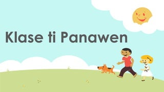 Klase ti Panawen
 