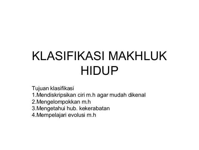 Klasifikasi Makhluk Hidup Power Point