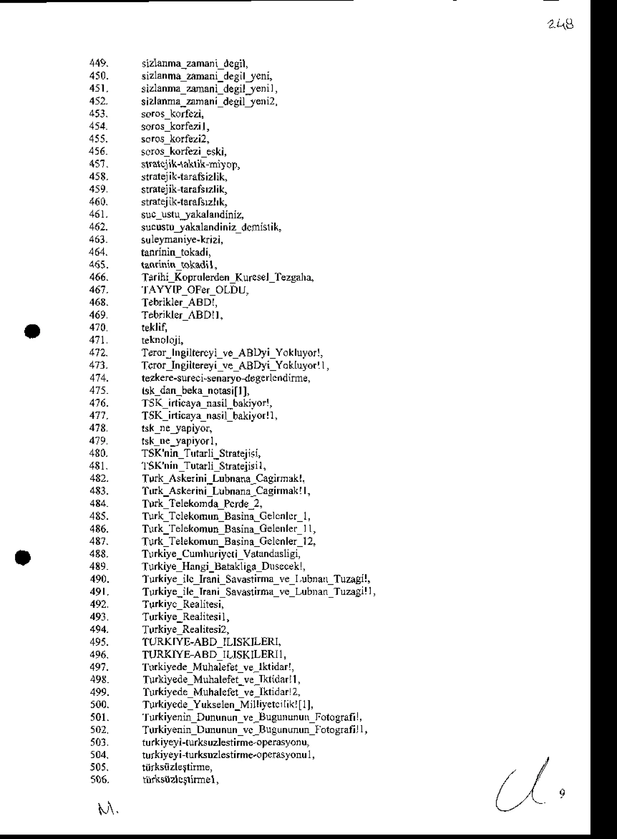 501.
r
sizlanma
znani deBilf/eni.
sizldnna,sani deeilJei'1,
sizknma_znanidegiljer'2,
su.u$ujakalandinizdcnislik.
Tirihi Kopnlerden Kurcsel Tezgnhq
Taor-h'eiltercyive ABrli Yokluyorl.
Toorjngilte€yi !e ABDri Yoktuyorll,
tezker{ureci-senaryoidg*lcndimE,
TSK nricayandil6skiloi,
TSK inicala n6il bakitorll,
'l
sKhi" Tukli stareji l.
Tlrk,skerini_Lubnana_Cagnmrkl.
Tlrk_AskeriniLlbnana_cagi"n*!1,
Trirk Telekond! Pcrde_2.
Turk TclekoftB Basina-Celcnl*1,
Tnrk_felekonun
B.sinaGelenlefll,
Tulk TElEkomun_Basiia
Cclcnler12.
Trrkile_cu'nhuriycri
Vdtandaslisi,
Tu*iye Hansi_Babkliga
Du*cak,
'lurkiye
ilc]nni Srvasirmave l,ubiatrTuagil.
Trrkiye_ile,IBniSava$nhave LubDan
TuaB'!j,
TLIRKIYD,ABD ILISKIIEI{I.
TUR(IYE.ABD ILISKILERIl,
1 k'yede Muhal.fer ve_lkridar!,
TuhlJ'ede Muhalefelve_Iklidarl l,
Tnrkilede Muhahlc! ve_Ikridrr z.
Tu&iycdoYukselen_Milliydf
likl[1],
'lurkiyerin
D0ntrnun
ve_BBurdiutrFolografi
,
Tu iyeninDdnununvc_Bugununm
forosrafill,
iu*iyeli-ruksuzle*irme-op€r'syoiu,
turkiyel i rurksnzbinme.o poasyonul ,
 