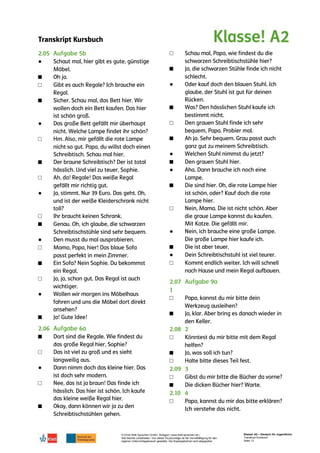 Transkript Kursbuch
© Ernst Klett Sprachen GmbH, Stuttgart | www.klett-sprachen.de |
Alle Rechte vorbehalten. Von dieser Druckvorlage ist die Vervielfältigung für den
eigenen Unterrichtsgebrauch gestattet. Die Kopiergebühren sind abgegolten.
Klasse! A2 – Deutsch für Jugendliche
Transkript Kursbuch
Seite 13
●
■
□
■
●
□
■
□
●
□
■
●
□
■
□
●
■
■
□
●
□
■
□
■
●
■
□
■
●
■
●
■
□
●
■
●
□
□
■
□
■
□
□
■
□
 