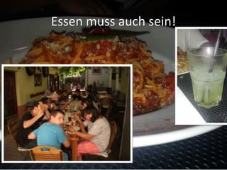 Essen muss auch sein!
 