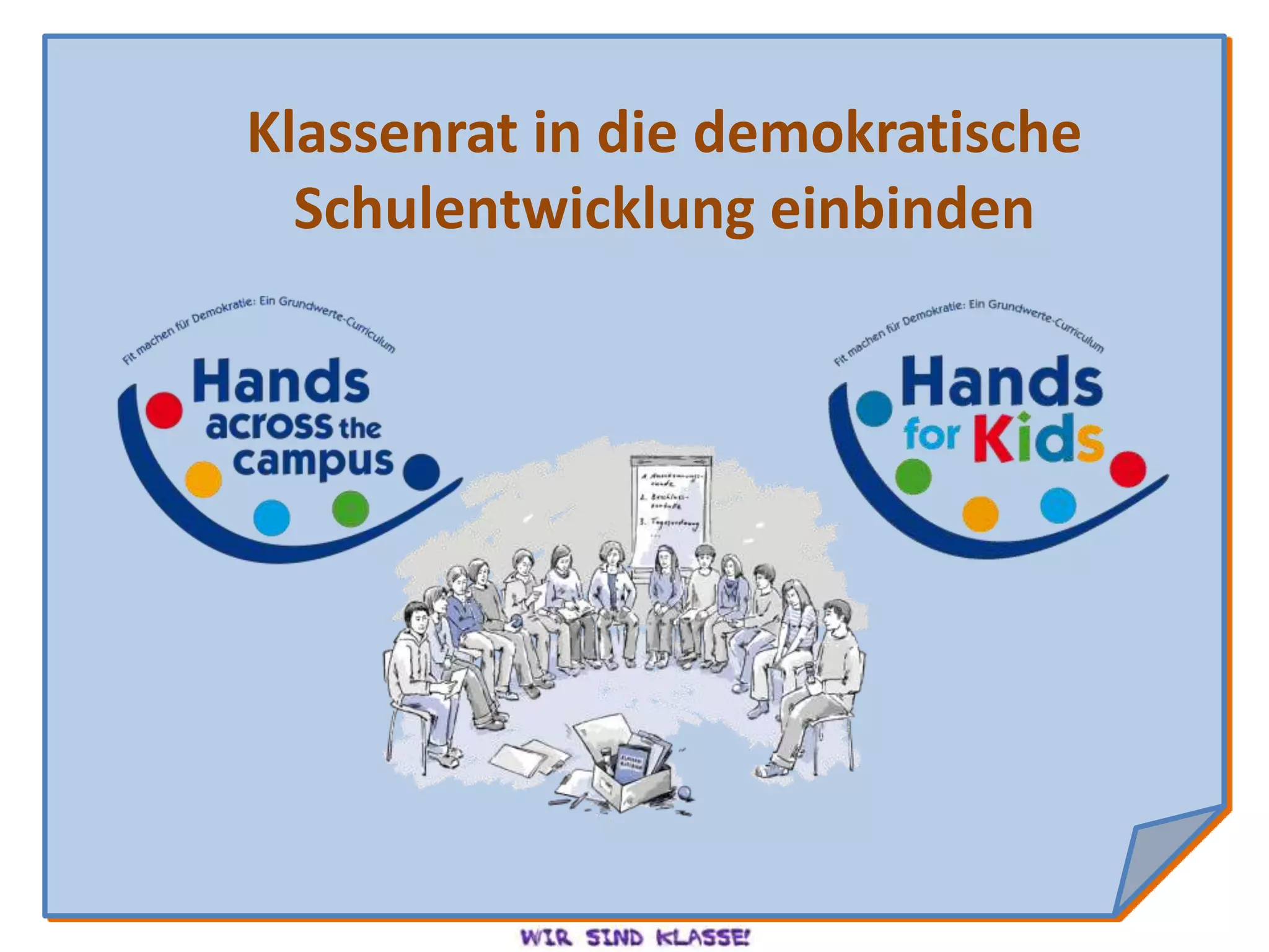 Klassenrat in die demokratische
  Schulentwicklung einbinden
 