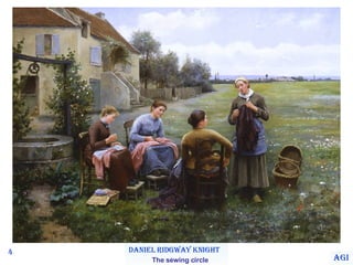 4 Daniel Ridgway Knight The sewing circle Agi