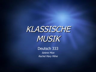 KLASSISCHE MUSIK Deutsch 333 Selene Mize Rachel Mary Milne 