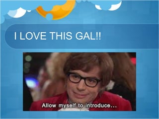 I LOVE THIS GAL!!
 