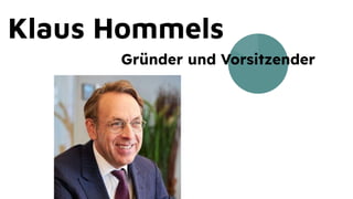 Klaus Hommels
Gründer und Vorsitzender
 