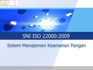 SNI ISO 22000:2009 SistemManajemenKeamananPangan 