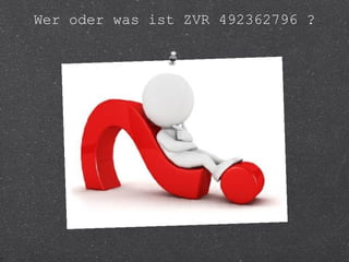 Wer oder was ist ZVR 492362796 ? 
 