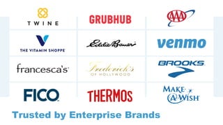 Trusted by Enterprise Brands
 