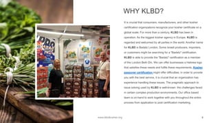 WHY KLBD?
It is crucial that consumers, manufacturers, and other kosher
certification organizations recognize your kosher ...