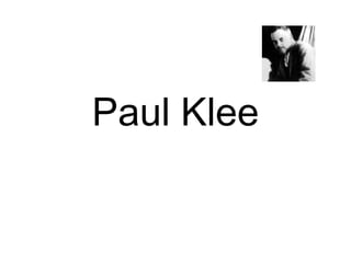 Paul Klee

 