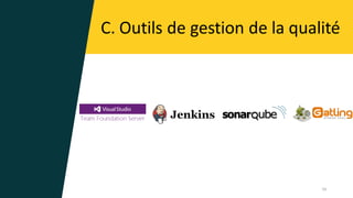 16
C. Outils de gestion de la qualité
 