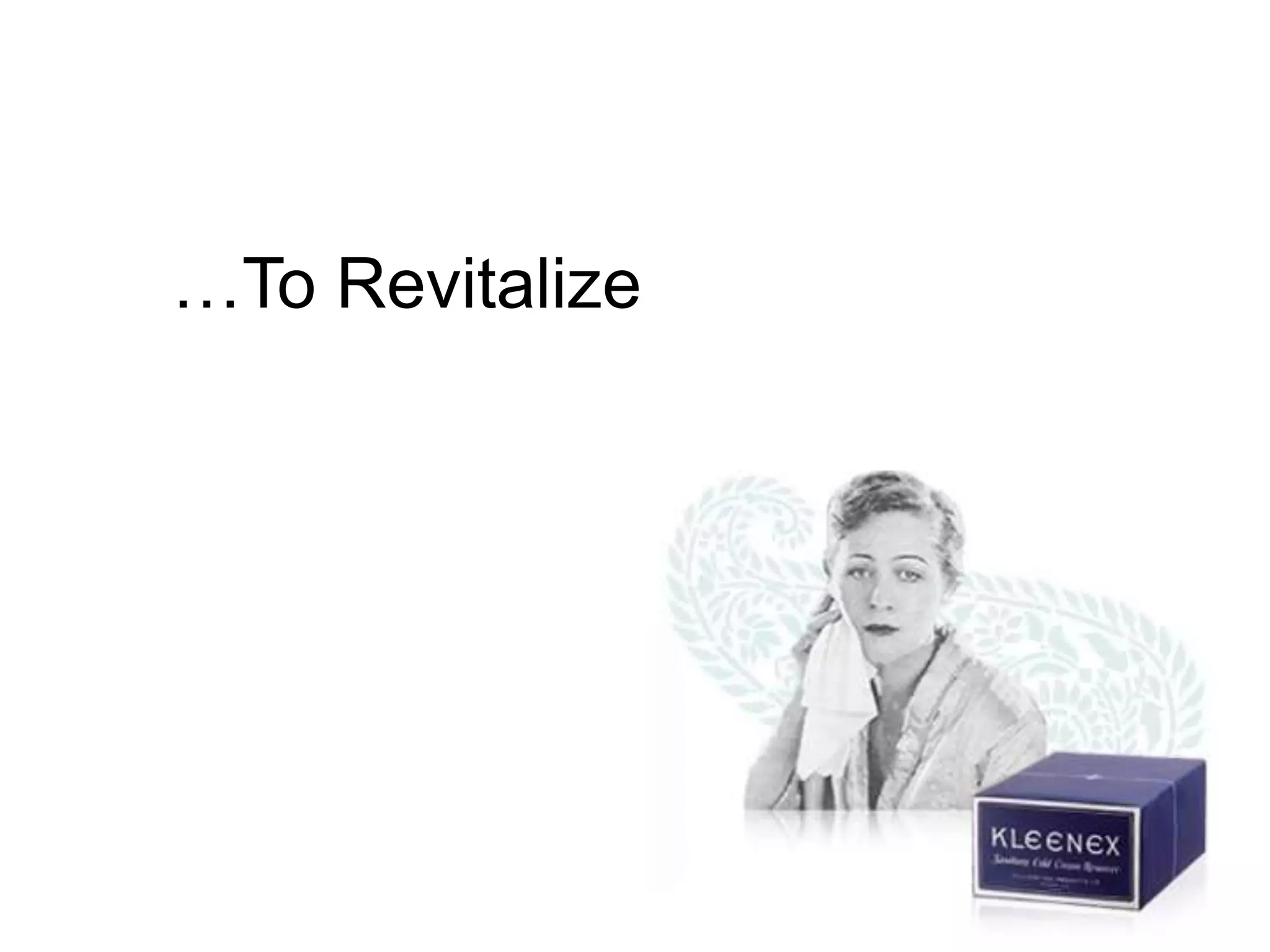 …To Revitalize
