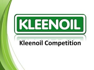 Kleenoil Competition
 