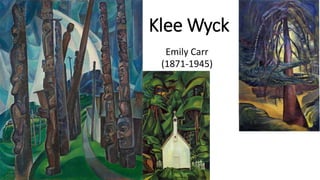 Klee Wyck
Emily Carr
(1871-1945)
 