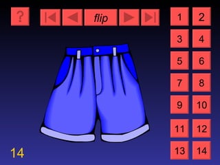 flip 14 1 3 2 4 5 7 6 8 9 10 11 12 13 14 