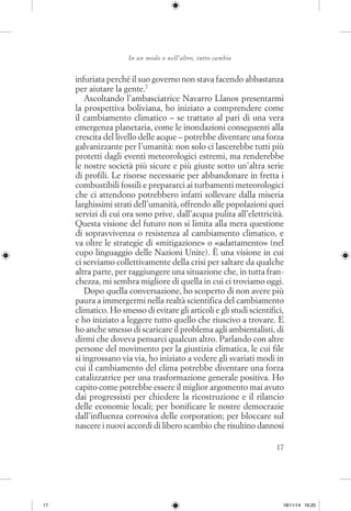 In un modo o nell’altro, tutto cambia
17
infuriata perché il suo governo non stava facendo abbastanza
per aiutare la gente...