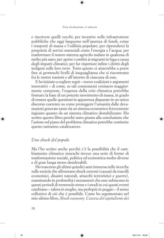 18
Una rivoluzione ci salverà
e riscrivere quelli vecchi; per investire nelle infrastrutture
pubbliche che oggi languono n...