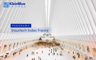P A N O R A M A
Insurtech Index France
 