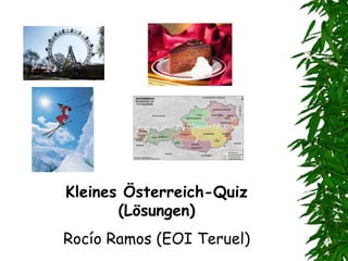 Kleines Österreich-Quiz (Lösungen) Rocío Ramos (EOI Teruel) 