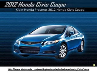 http://www.kleinhonda.com/washington-honda-dealer/new-honda/Civic-Coupe 