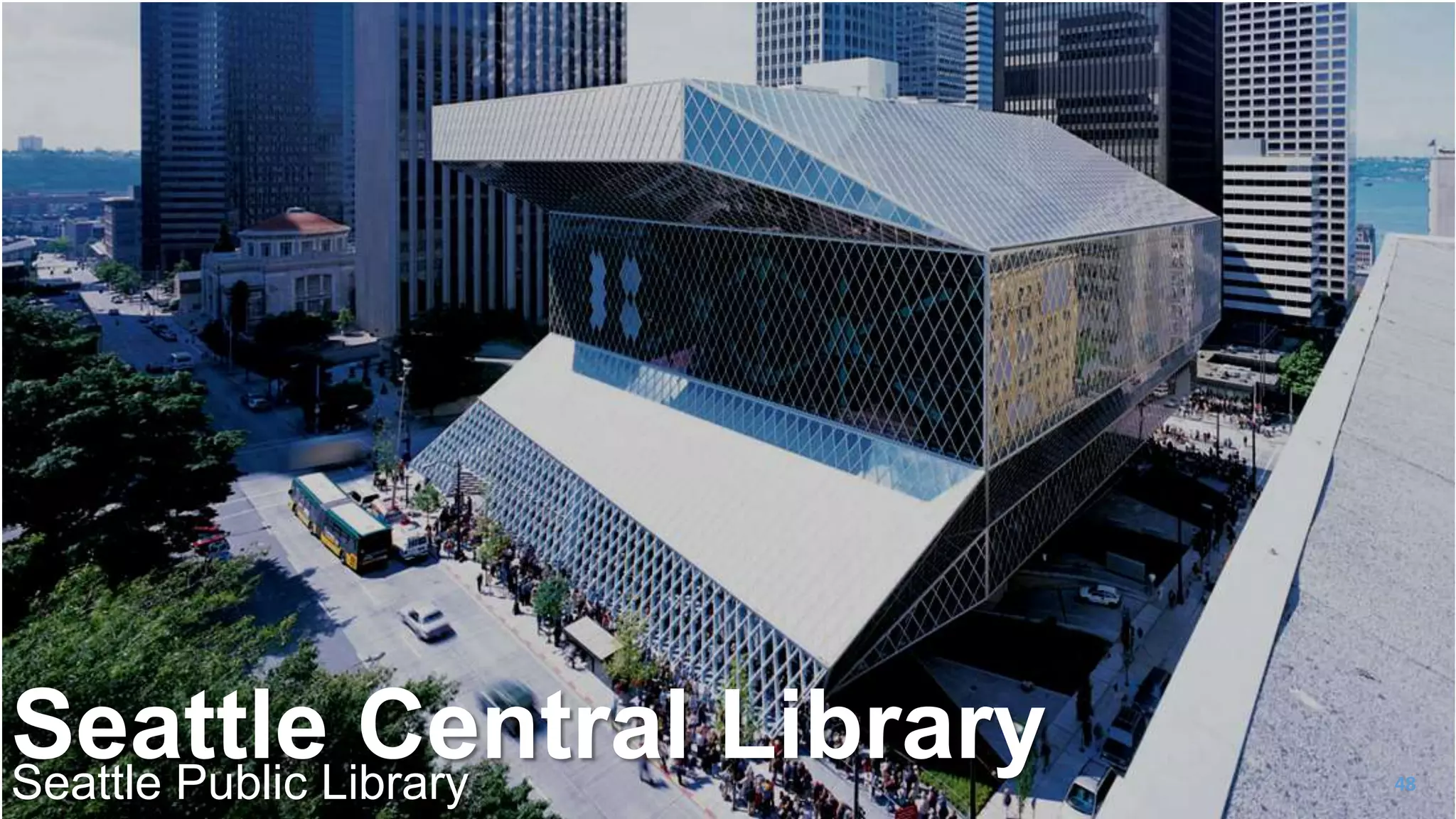Seattle Central LibrarySeattle Public Library 48
 