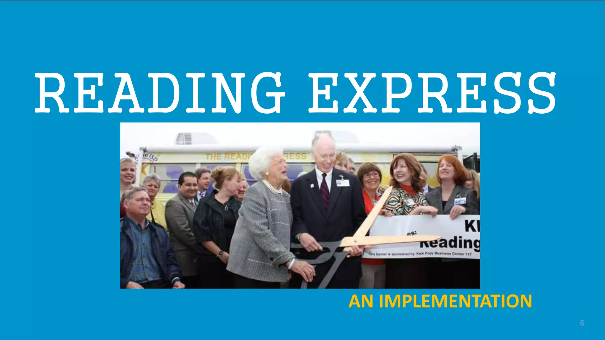 6
READING EXPRESS
AN IMPLEMENTATION
 