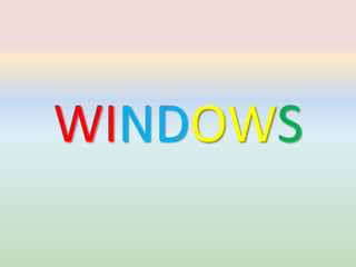 WINDOWS
 