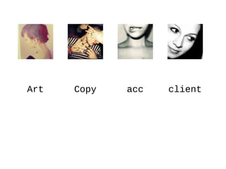 Art Copy acc client
 