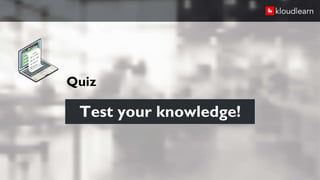 Test your knowledge!
Quiz
 