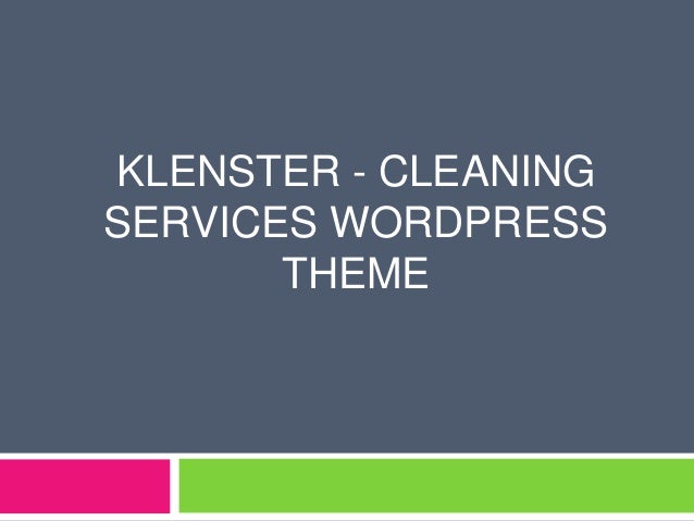 KLENSTER - CLEANING
SERVICES WORDPRESS
THEME
 