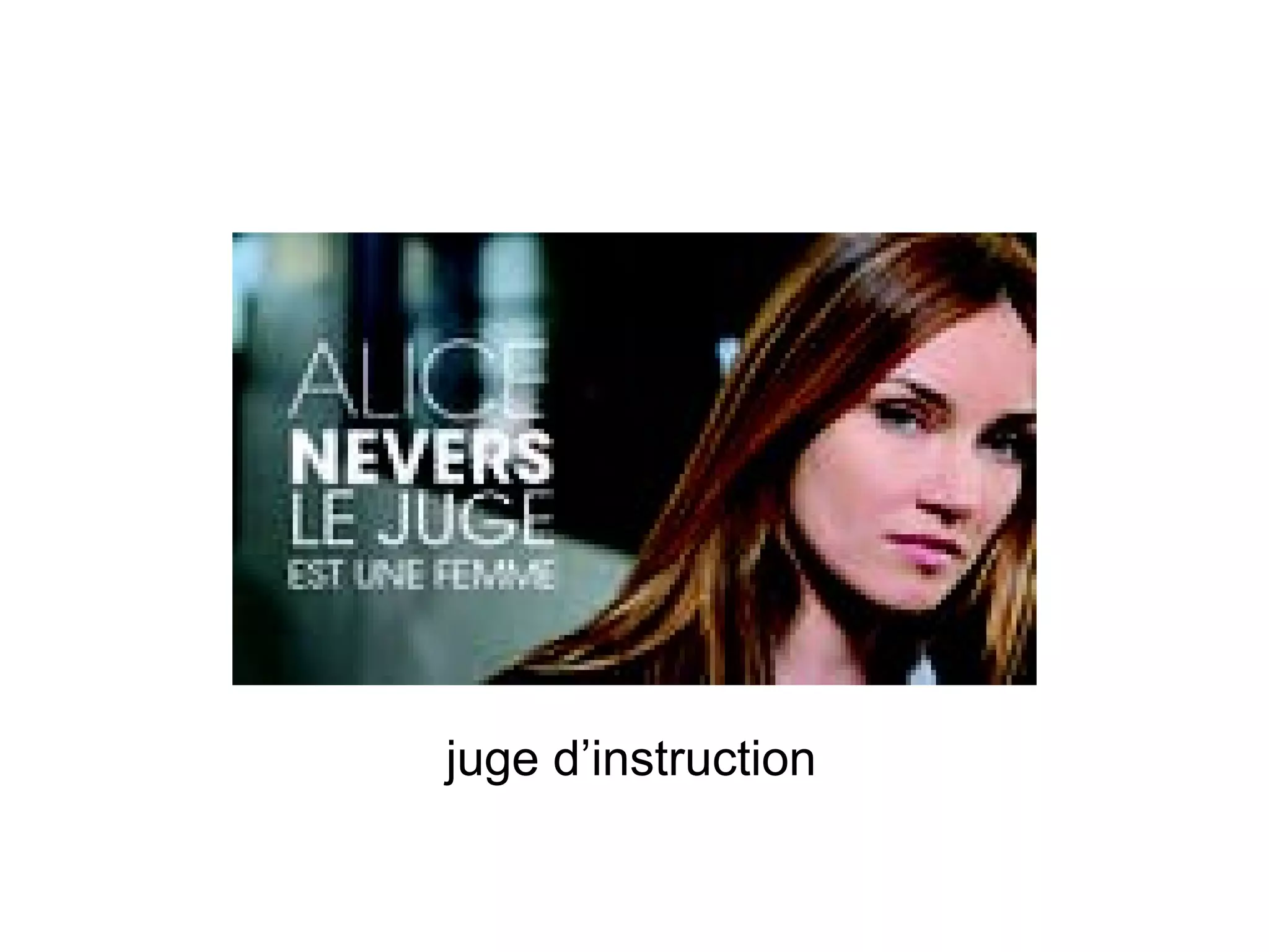 juge d’instruction 
 