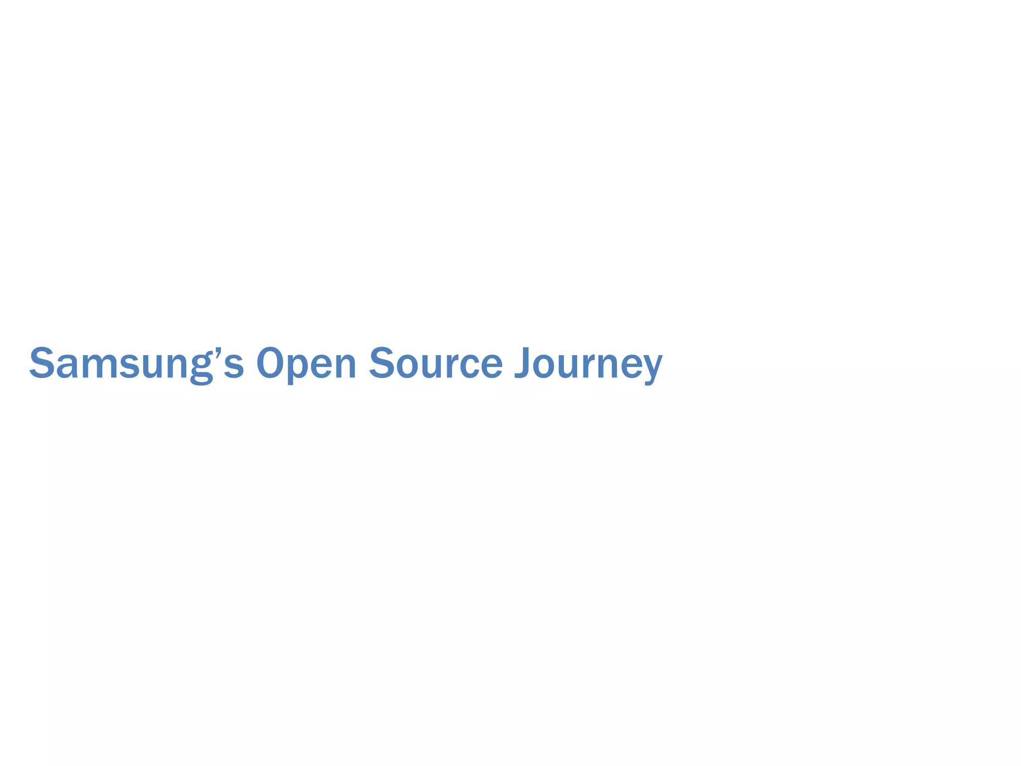 Samsung’s Open Source Journey
 