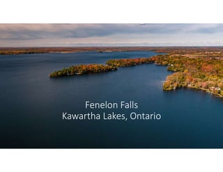 Fenelon Falls
Kawartha Lakes, Ontario
 