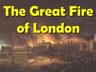 The Great Fire of London 