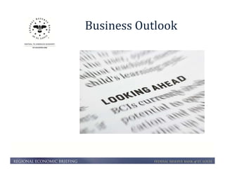 Business Outlook 
 