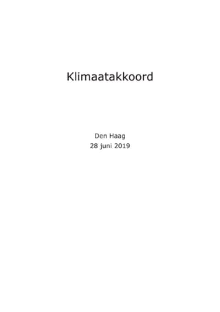 Klimaatakkoord
Den Haag
28 juni 2019
 