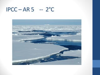 IPCC – AR 5 -- 2°C
 
