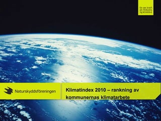 Klimatindex 2010 – rankning av kommunernas klimatarbete 