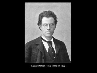 « Gustav Mahler (1860-1911) en 1892 »
 